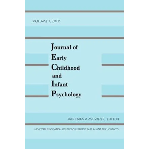 Journal of Early Childhood and Infant Psychology Vol 1 - Paperback