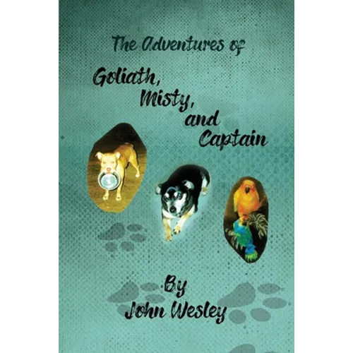 The Adventures of Goliath, Misty, and Captain - Paperback