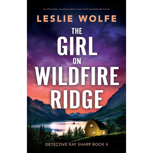The Girl on Wildfire Ridge: An absolutely unputdownable crime thriller packed with twists - Paperback