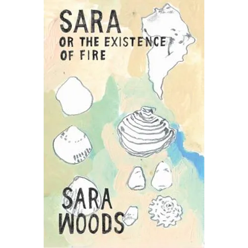 Sara or the Existence of Fire - Paperback