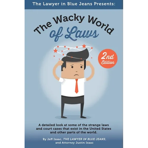 The Wacky World Of Laws: Second Edition - Paperback