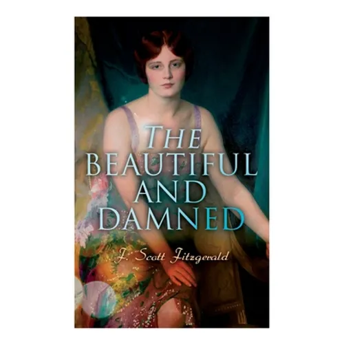 The Beautiful and Damned - Paperback