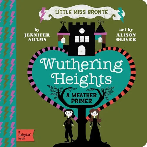 Wuthering Heights: A Babylit(r) Weather Primer - Board Book