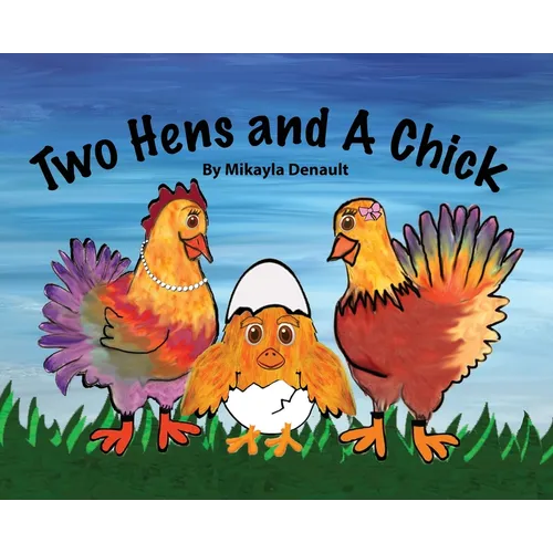 Two Hens and A Chick - Hardcover