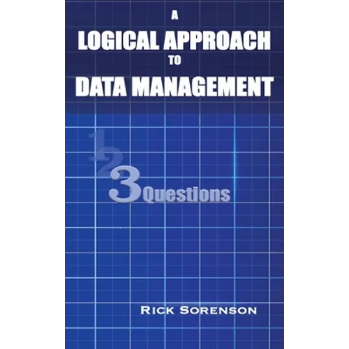 A Logical Approach To Data Management: 3 Questions - Hardcover