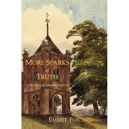 More Sparks Of Truth: Sidelights of Demonstration - Paperback