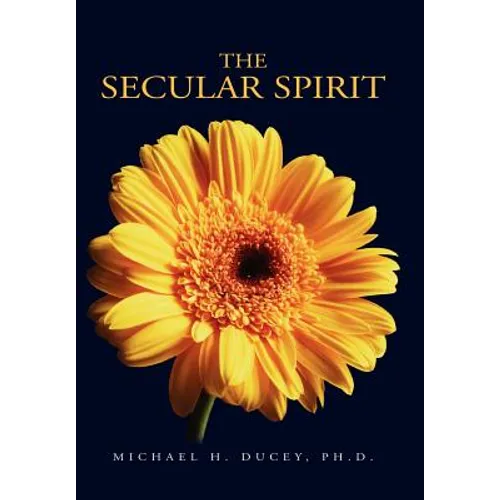 The Secular Spirit - Hardcover