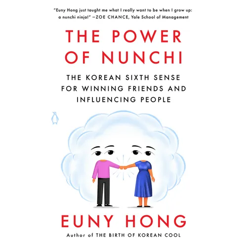 The Power of Nunchi: The Korean Sixth Sense for Winning Friends and Influencing People - Paperback