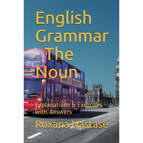 English Grammar - The Noun: Explanations & Exercises with Key - Paperback