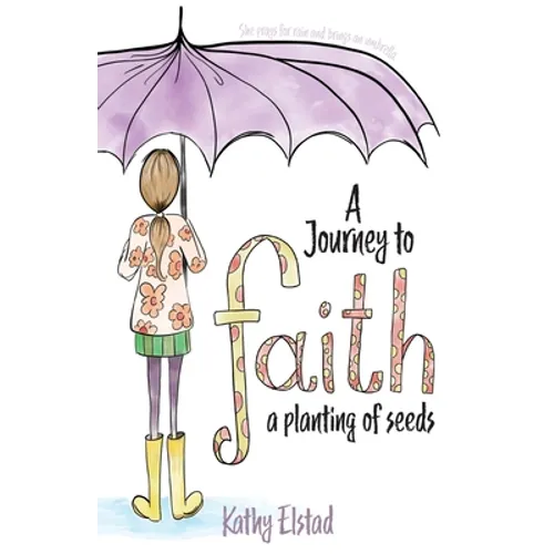A Journey to Faith: A Planting of Seeds - Paperback