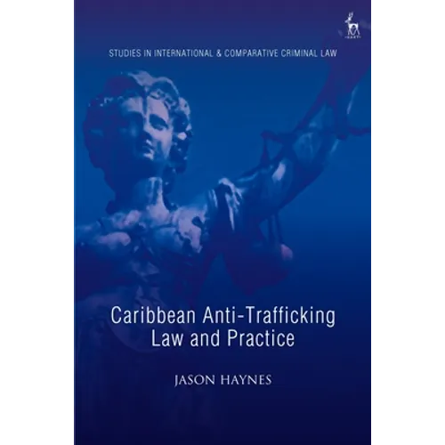 Caribbean Anti-Trafficking Law and Practice - Paperback
