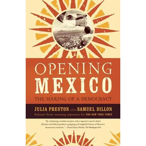 Opening Mexico: The Making of a Democracy - Paperback