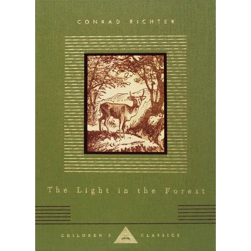 The Light in the Forest: Illustrated by Warren Chappell - Hardcover