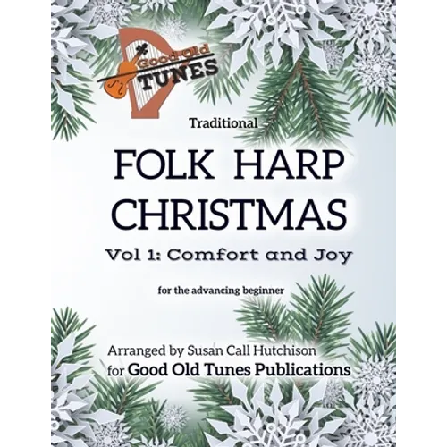 Traditional Folk Harp CHRISTMAS Vol. 1: Comfort and Joy: for the advancing beginner - Paperback