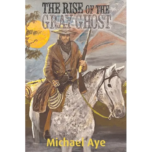 The Rise of the Gray Ghost - Paperback