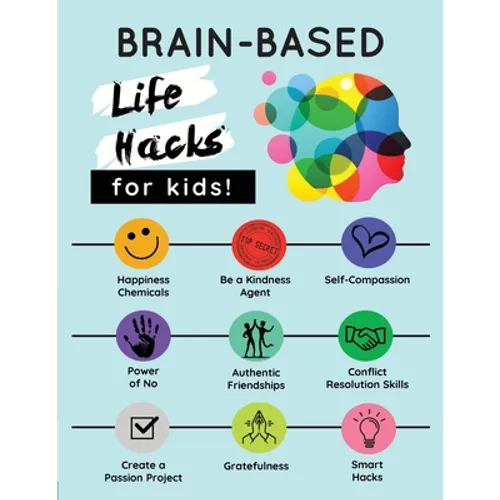 Brain-Based Life Hacks for Kids! - Paperback