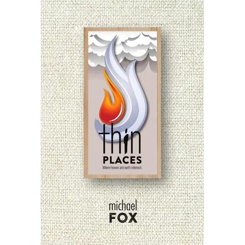 Thin Places Where heaven and earth intersect - Paperback