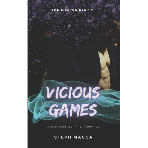 Vicious Games: A Dark Taboo Stepbrothers Reverse Harem Romance (The Lies We Keep - Book 1) - Paperback