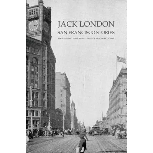 Jack London: San Francisco Stories - Paperback