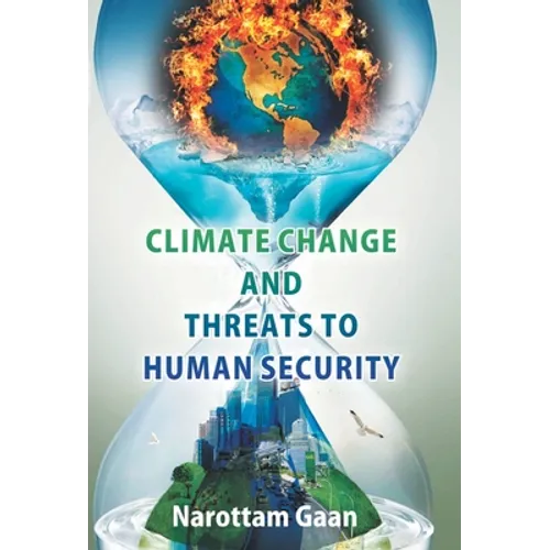 Climate Change And Treats To Human Security - Hardcover