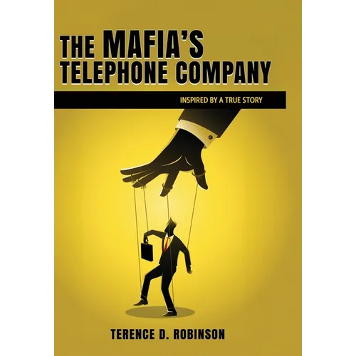 The Mafia's Telephone Company: Inspired by a True Story - Hardcover