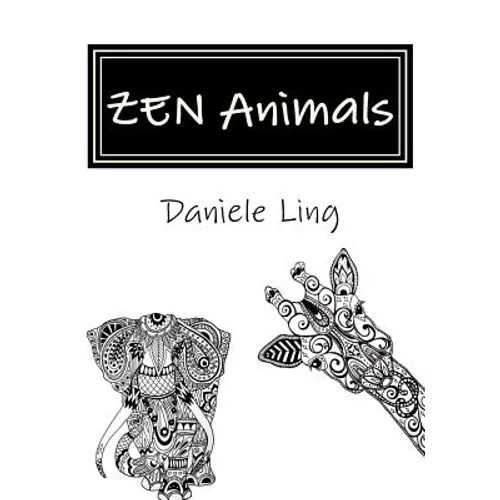 ZEN Animals: A Complete Guide to Master Wild Animals Drawing in Zen Doodle - Paperback