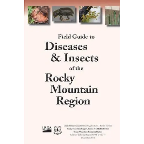 Field Guide to Diseases and Insects of the Rocky Moutain Region - Paperback