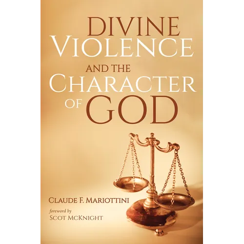 Divine Violence and the Character of God - Paperback