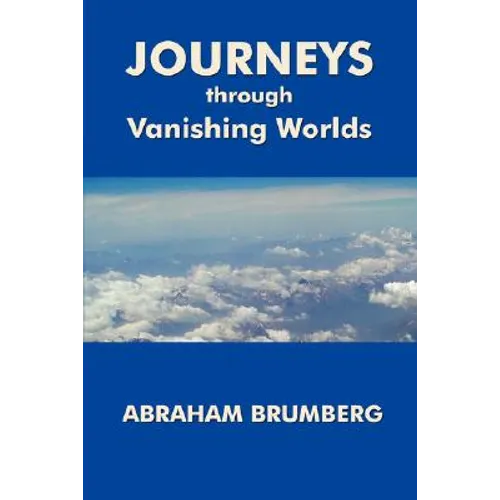 Journeys Through Vanishing Worlds - Paperback
