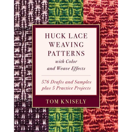 Huck Lace Weaving Patterns with Color and Weave Effects: 576 Drafts and Samples Plus 5 Practice Projects - Hardcover