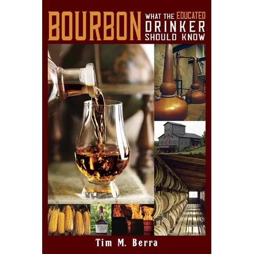 Bourbon What an Educated Drinker Should Know - Hardcover