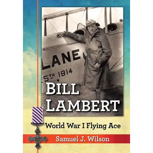 Bill Lambert: World War I Flying Ace - Paperback