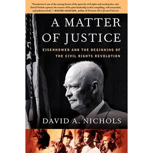 A Matter of Justice: Eisenhower and the Beginning of the Civil Rights Revolution - Paperback
