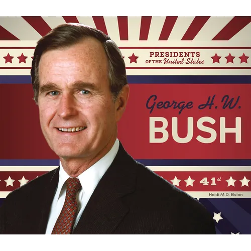George H.W. Bush - Library Binding