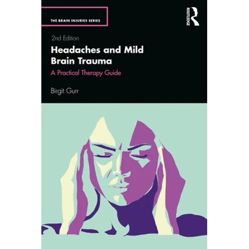 Headaches and Mild Brain Trauma: A Practical Therapy Guide - Paperback