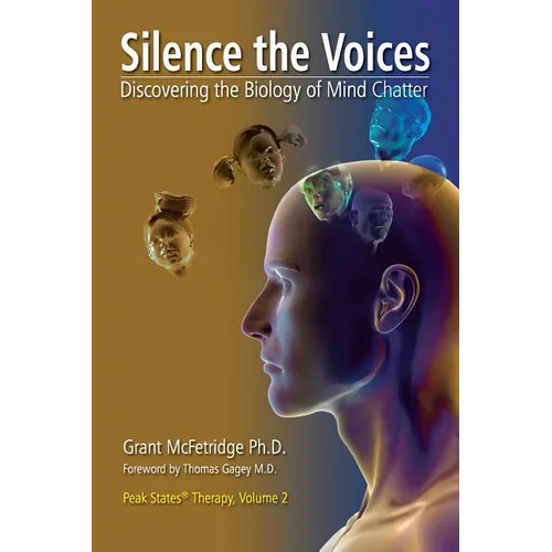 Silence the Voices: Discovering the Biology of Mind Chatter - Paperback