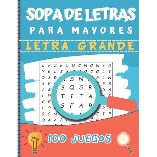 Sopa de Letras para Mayores: Letra Grande ideal para problemas de vista 100 Juegos- 1800 Palabras idea del regalo - Paperback
