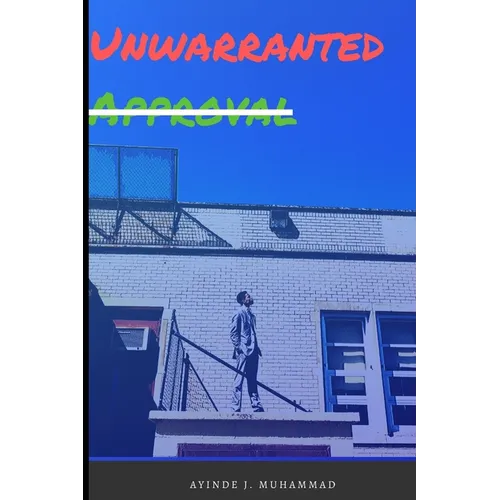 Unwarranted Approval: The Journey of a Prince - Paperback