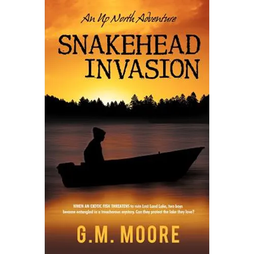 Snakehead Invasion: An Up North Adventure - Paperback