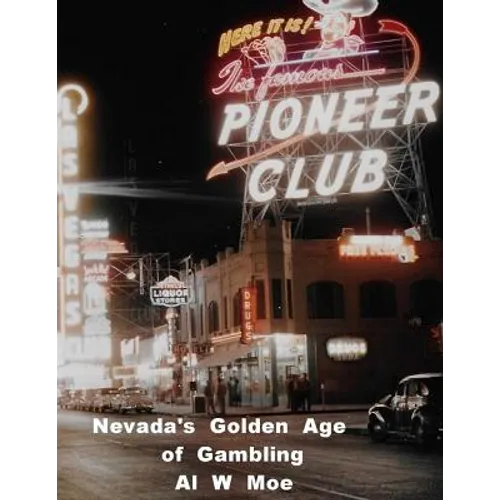Nevada's Golden Age of Gambling: The Casinos 1931-1981 - Paperback
