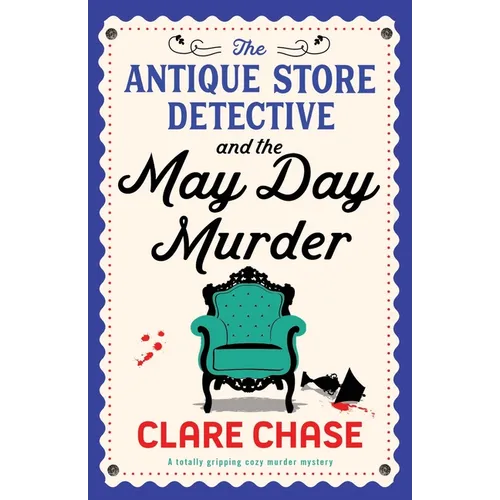The Antique Store Detective and the May Day Murder: A totally gripping cozy murder mystery - Paperback