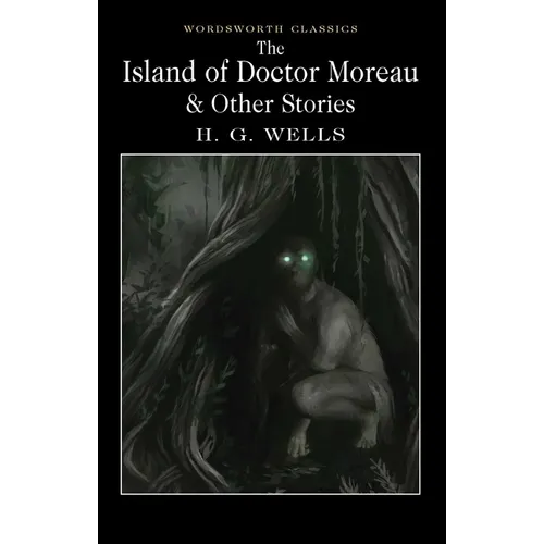 The Island of Doctor Moreau and Other Stories - Paperback