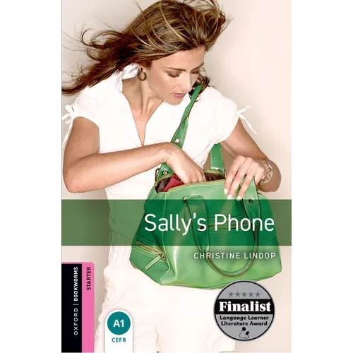 Oxford Bookworms Library: Sally's Phone: Starter: 250-Word Vocabulary - Paperback