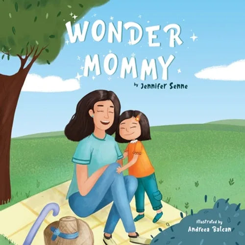 Wonder Mommy: A Tribute to Moms with Chronic Health Conditions - Paperback