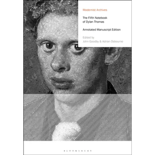 The Fifth Notebook of Dylan Thomas: Annotated Manuscript Edition - Hardcover