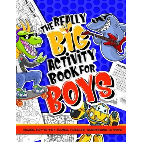 Activity Book For Boys; Mazes, Dot-to-Dot, Games, Puzzles, Word Search And More: Puzzle Book Of Activities For Kids; 100 + Brainteasers For Children A - Paperback