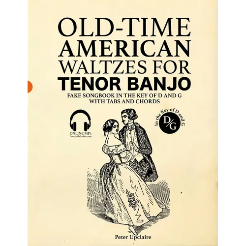 Old-Time American Waltzes for Tenor Banjo - Fake Songbook in the key of D and G with Tabs and Chords - Paperback