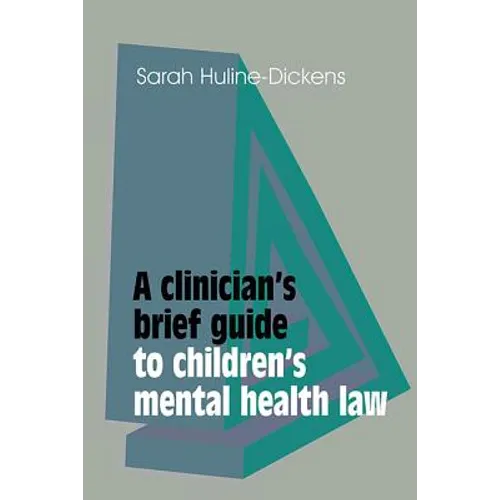 A Clinician's Brief Guide to Children's Mental Health Law - Paperback