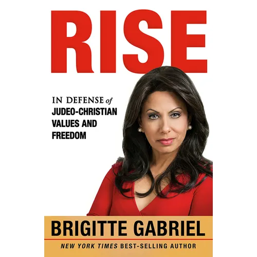 Rise: In Defense of Judeo-Christian Values and Freedom - Hardcover