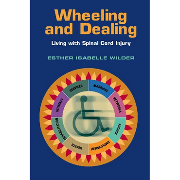 Wheeling and Dealing: Living with Spinal Cord Injury - Paperback